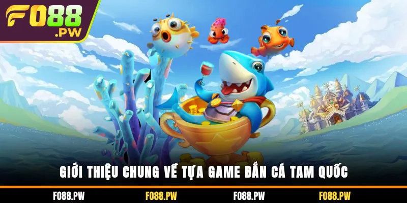 Bắn cá Tam Quốc